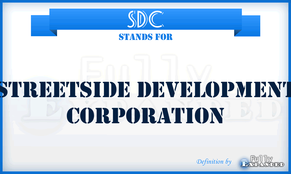 SDC - Streetside Development Corporation