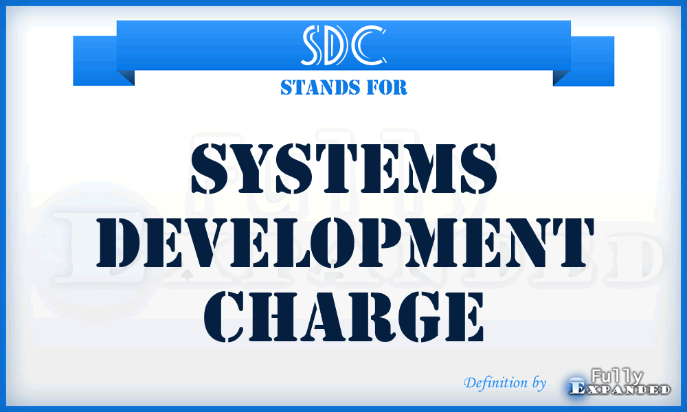 SDC - Systems Development Charge