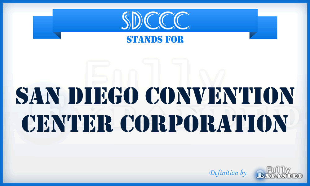 SDCCC - San Diego Convention Center Corporation