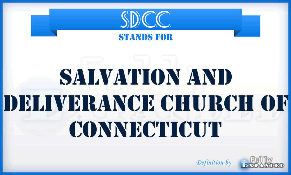 SDCC - Salvation and Deliverance Church of Connecticut