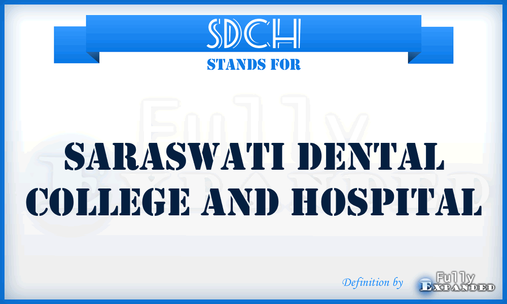 SDCH - Saraswati Dental College and Hospital