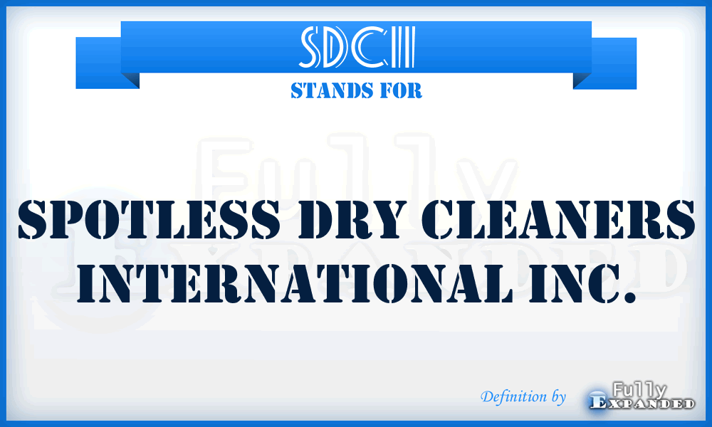 SDCII - Spotless Dry Cleaners International Inc.