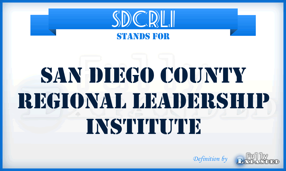SDCRLI - San Diego County Regional Leadership Institute