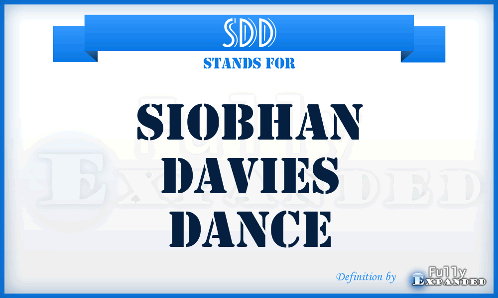 SDD - Siobhan Davies Dance