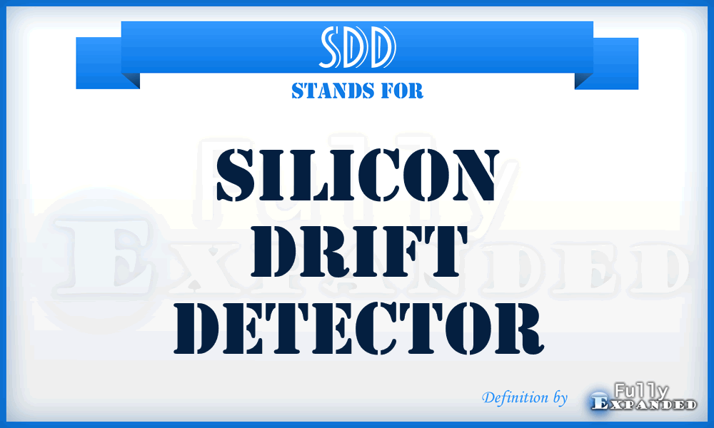 SDD - Silicon Drift Detector