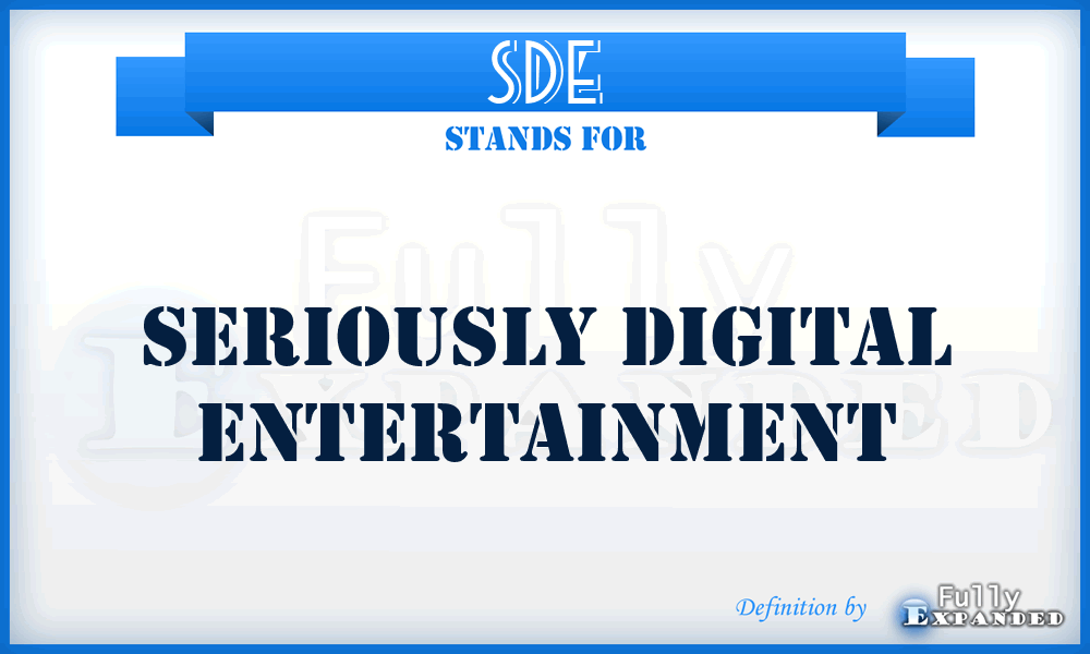 SDE - Seriously Digital Entertainment
