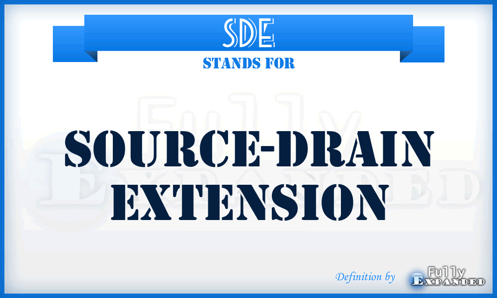 SDE - Source-Drain Extension