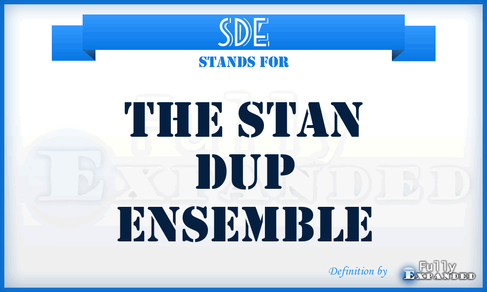 SDE - The Stan Dup Ensemble