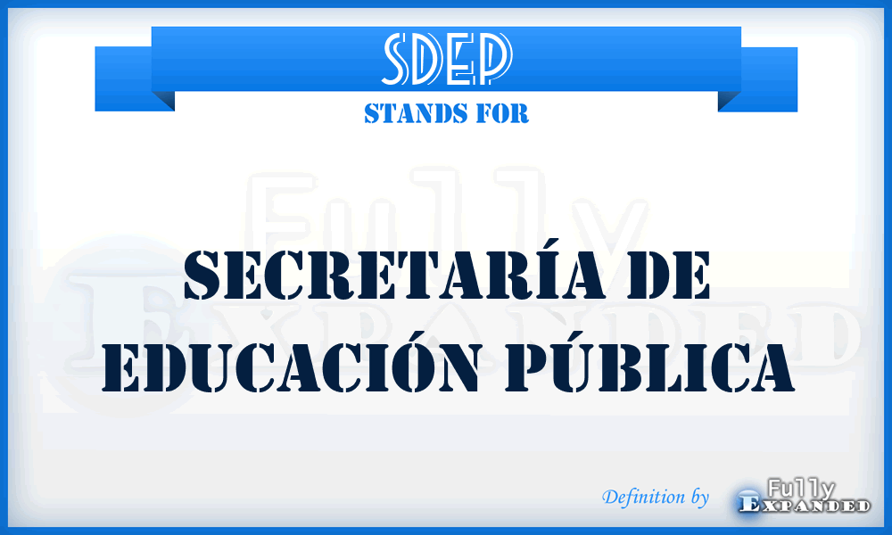 SDEP - Secretaría de Educación Pública