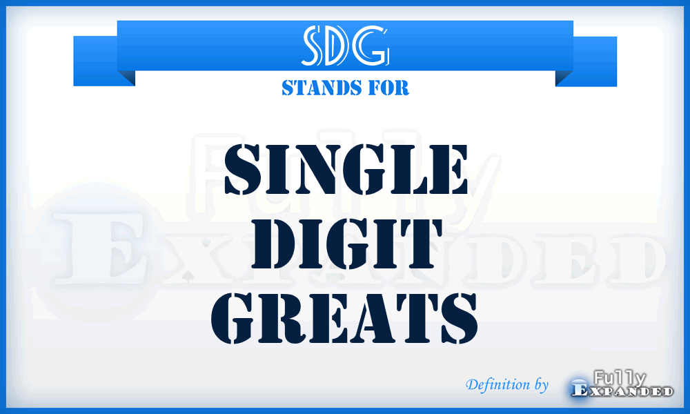 SDG - Single Digit Greats