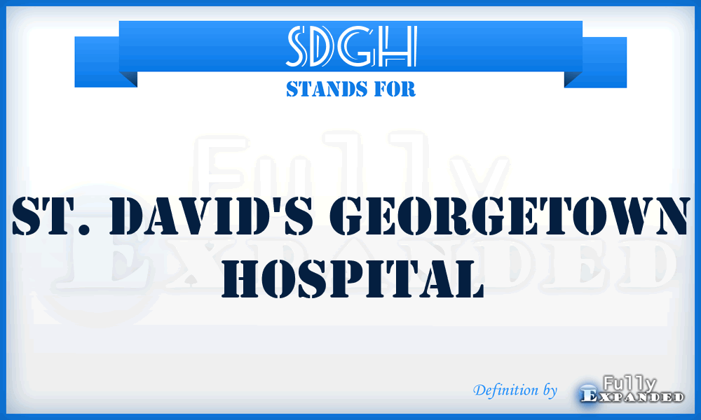 SDGH - St. David's Georgetown Hospital