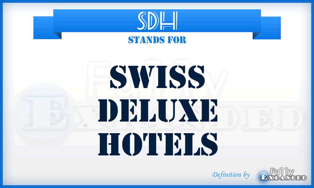SDH - Swiss Deluxe Hotels