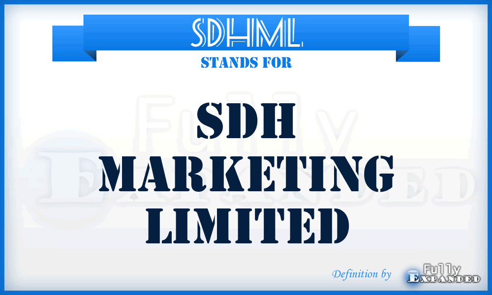 SDHML - SDH Marketing Limited