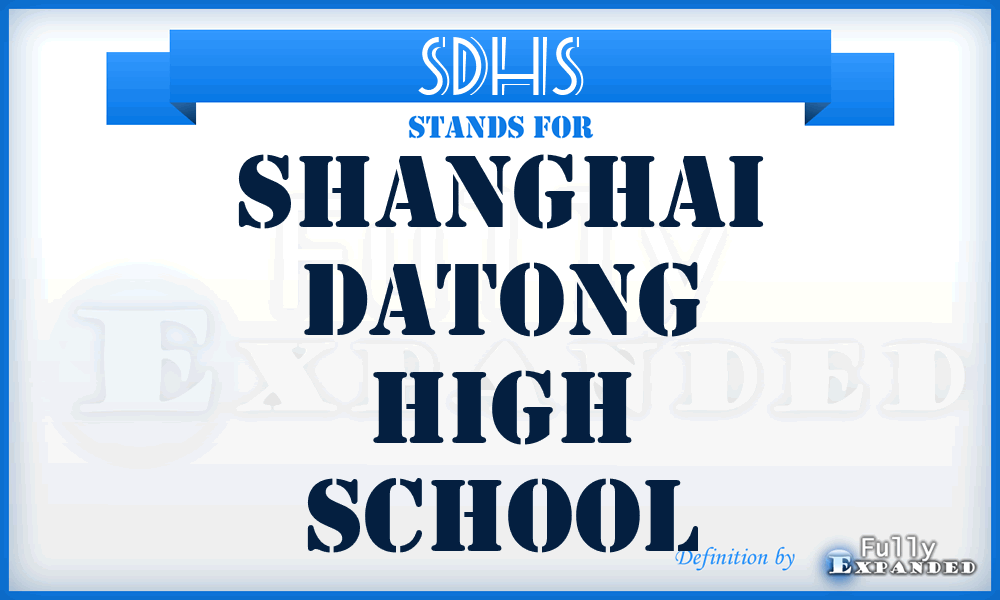 SDHS - Shanghai Datong High School