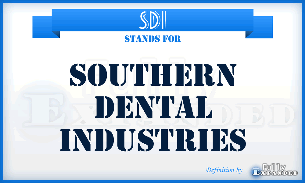 SDI - Southern Dental Industries