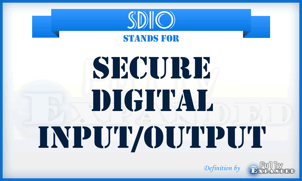 SDIO - Secure Digital Input/Output