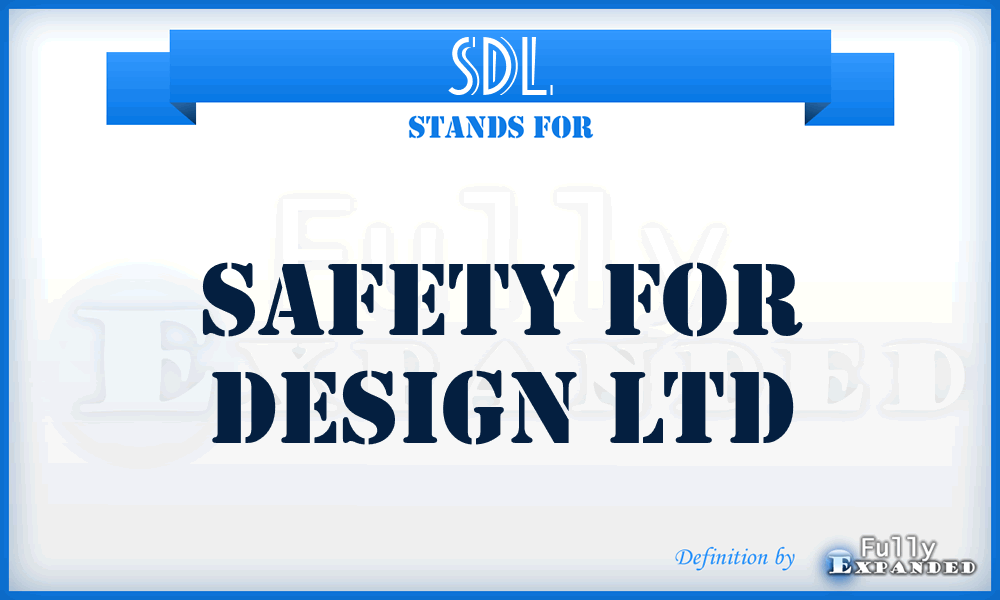 SDL - Safety for Design Ltd