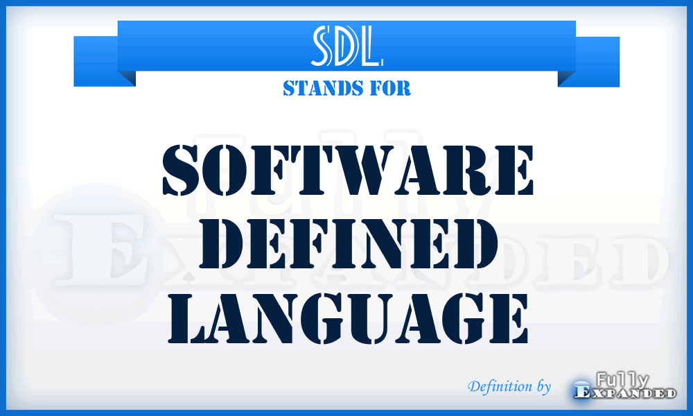 SDL - Software Defined Language