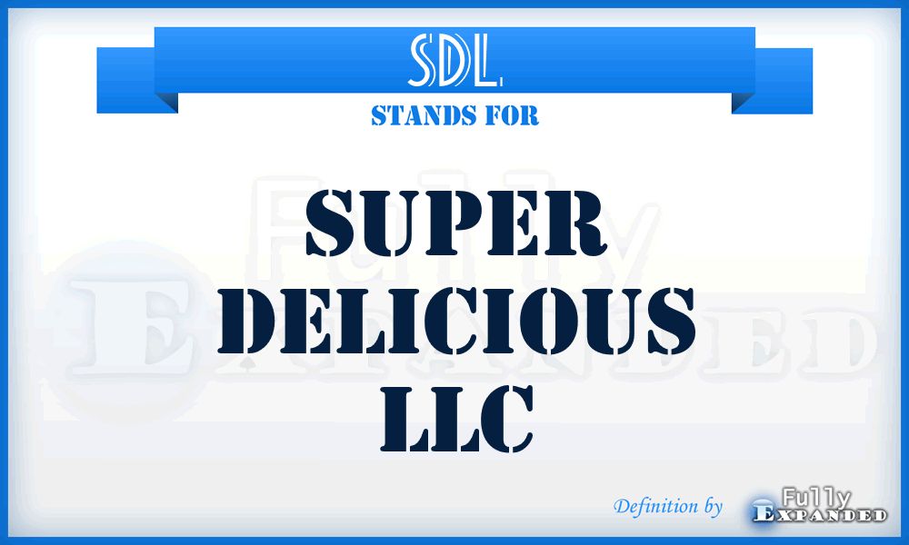 SDL - Super Delicious LLC