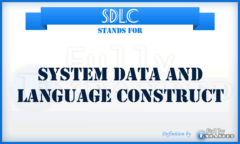 SDLC - System Data And Language Construct