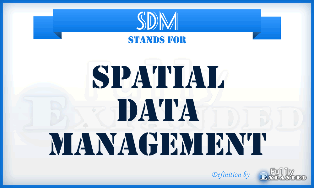 SDM - Spatial Data Management