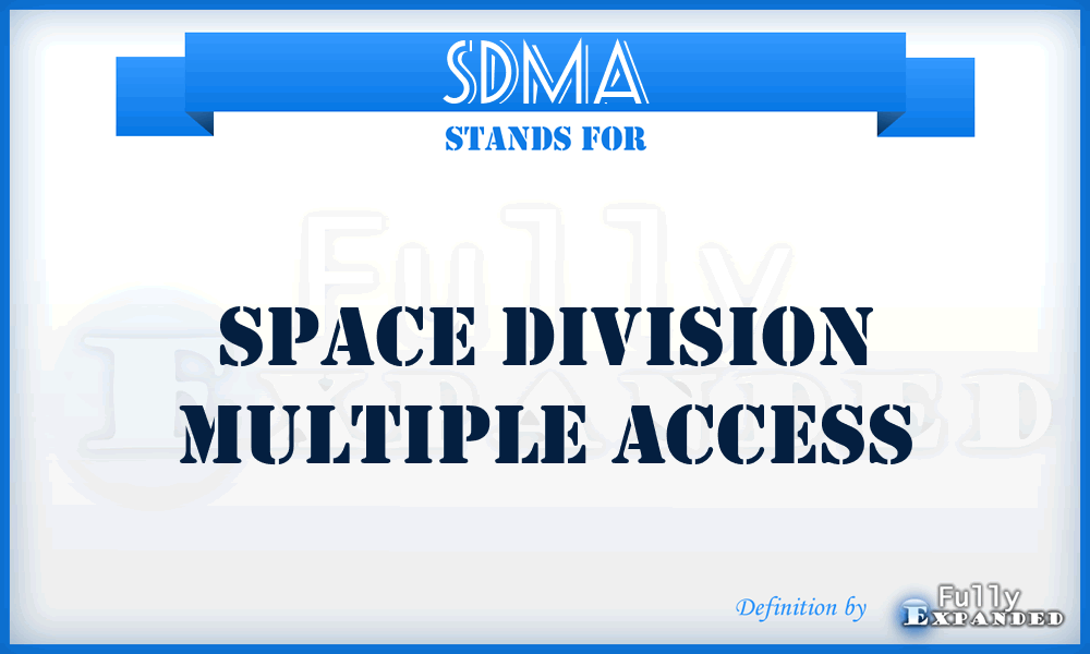 SDMA - Space Division Multiple Access