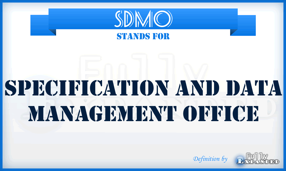 SDMO - Specification and Data Management Office