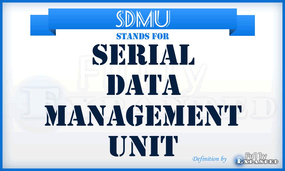 SDMU - Serial Data Management Unit