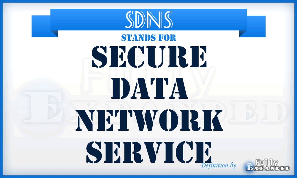 SDNS - secure data network service