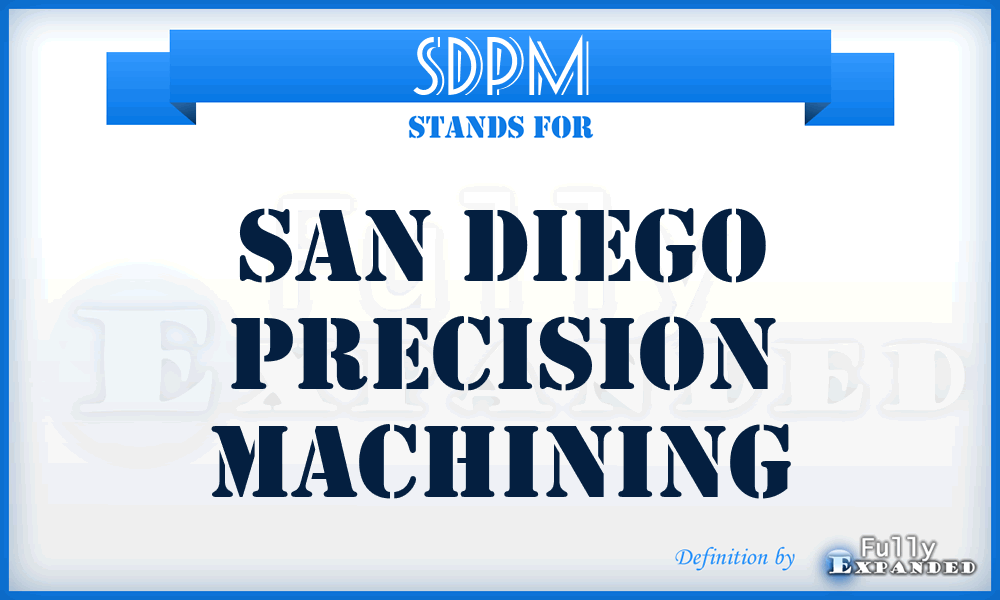 SDPM - San Diego Precision Machining