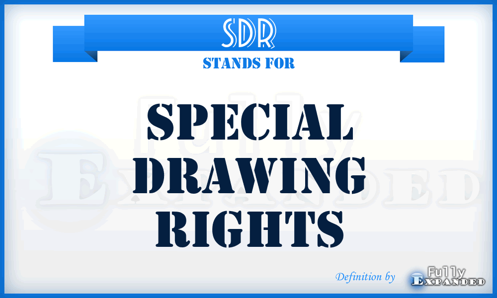 SDR - Special Drawing Rights