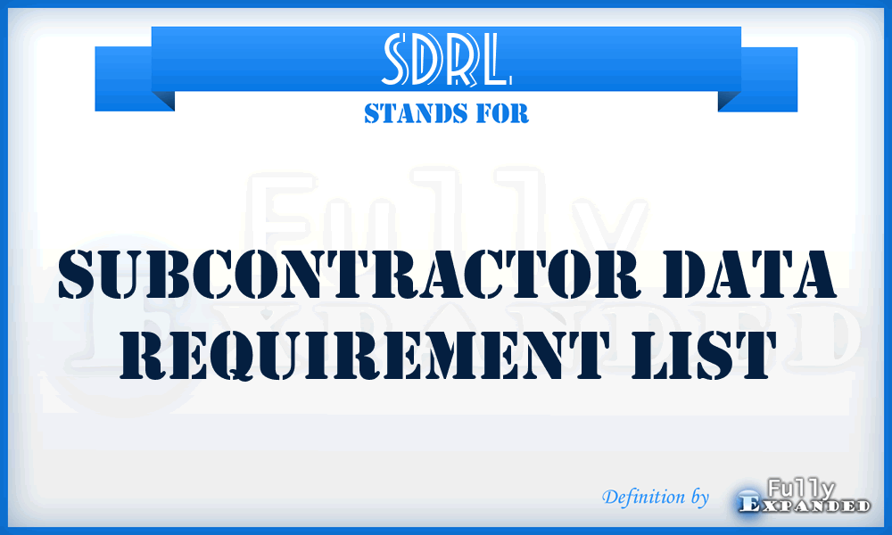 SDRL - subcontractor data requirement list