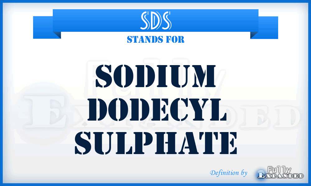 SDS - Sodium Dodecyl Sulphate