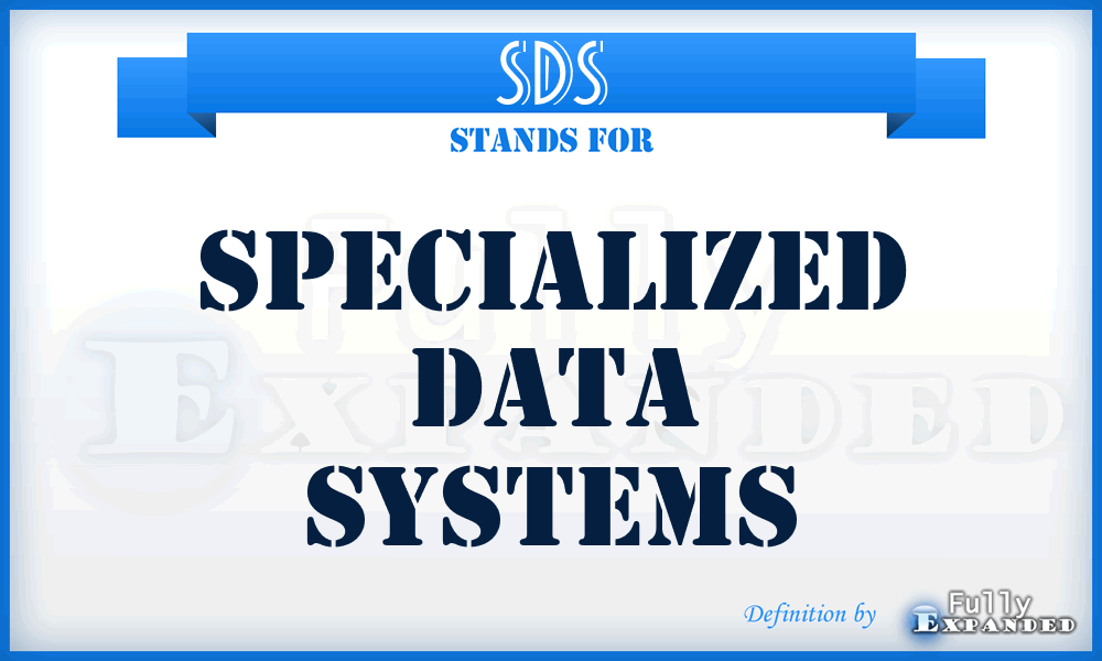 SDS - Specialized Data Systems