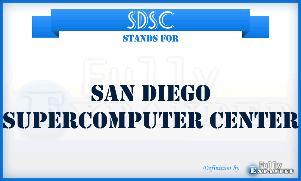 SDSC - San Diego Supercomputer Center