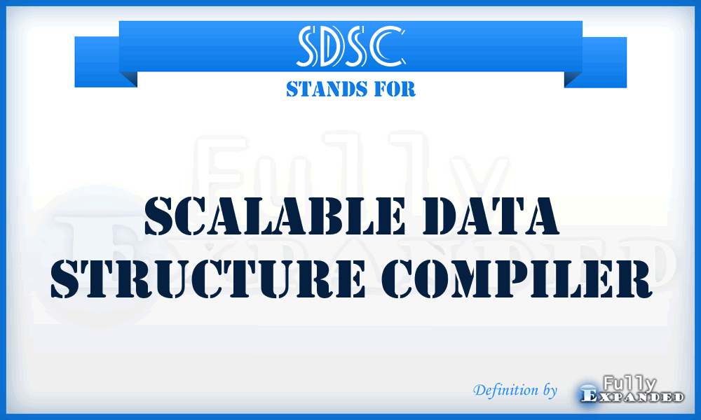 SDSC - Scalable Data Structure Compiler