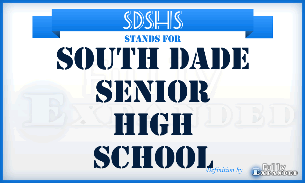 SDSHS - South Dade Senior High School