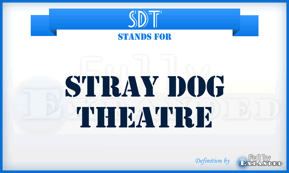 SDT - Stray Dog Theatre