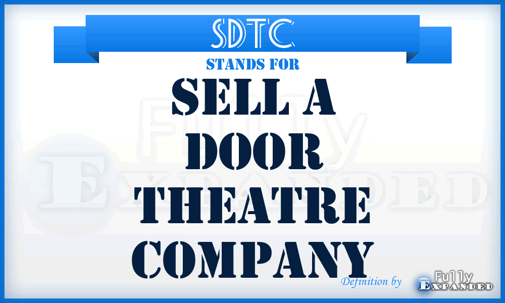 SDTC - Sell a Door Theatre Company