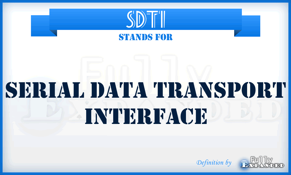 SDTI - Serial Data Transport Interface