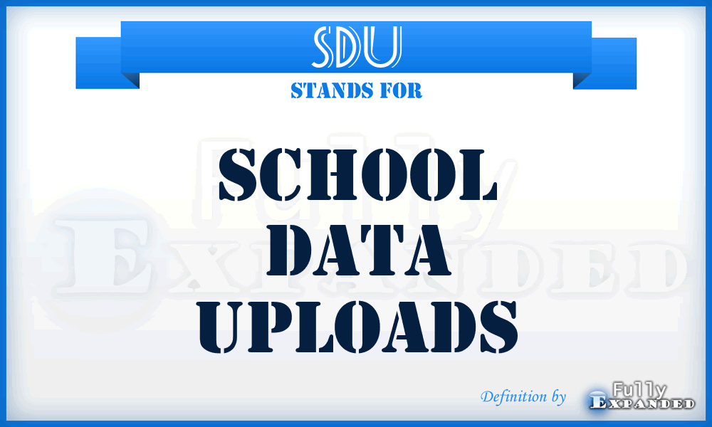 SDU - School Data Uploads