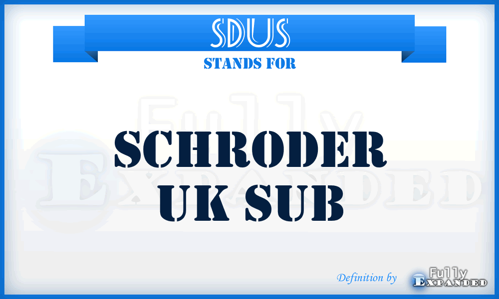 SDUS - Schroder Uk Sub