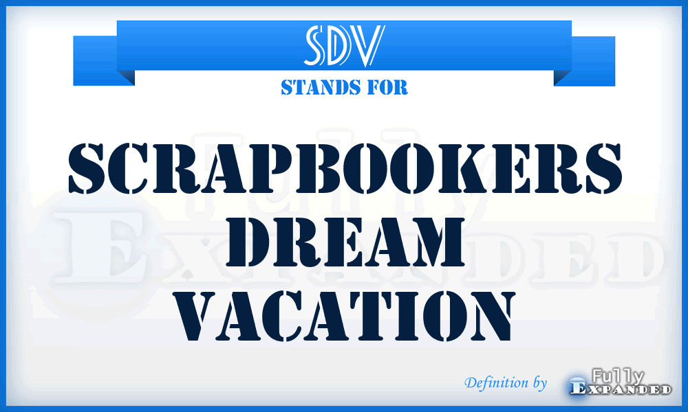 SDV - Scrapbookers Dream Vacation