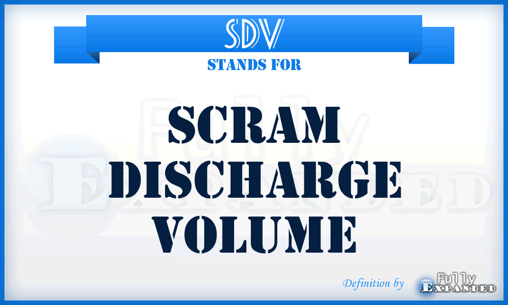 SDV - scram discharge volume