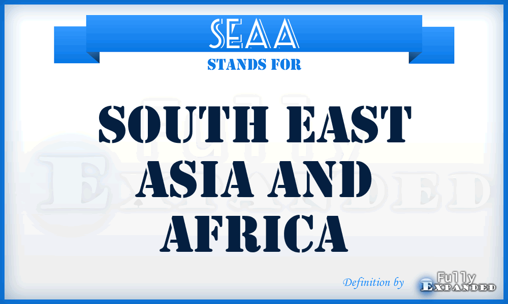 SEAA - South East Asia and Africa