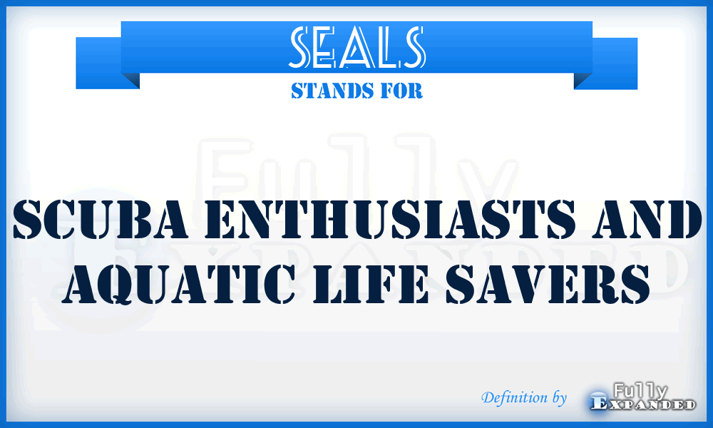 SEALS - Scuba Enthusiasts And Aquatic Life Savers