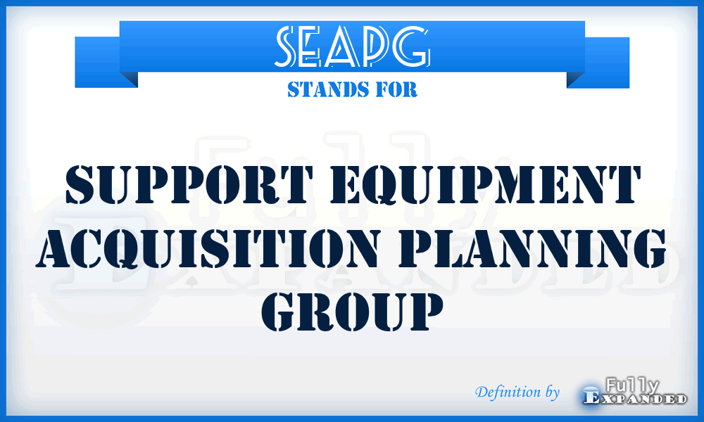 SEAPG - Support Equipment Acquisition Planning Group