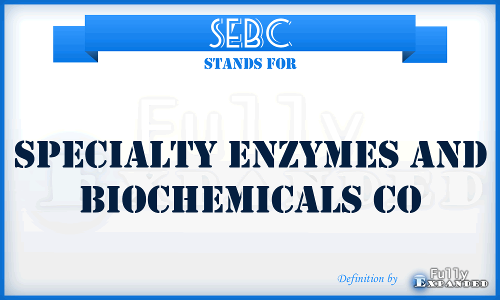 SEBC - Specialty Enzymes and Biochemicals Co