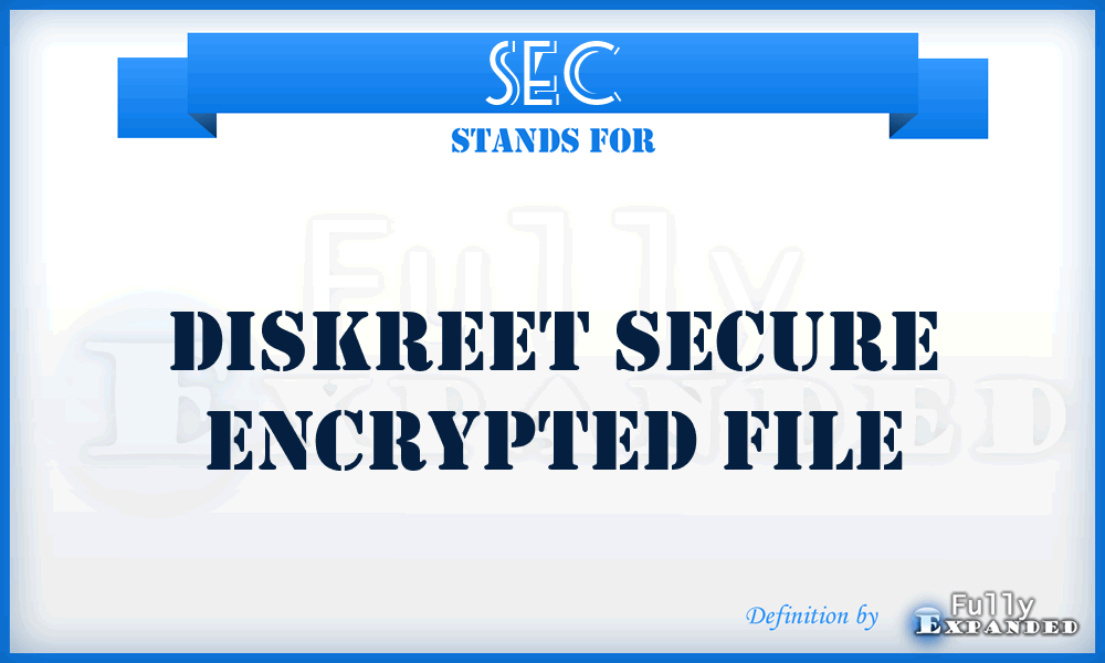 SEC - Diskreet SECure Encrypted file