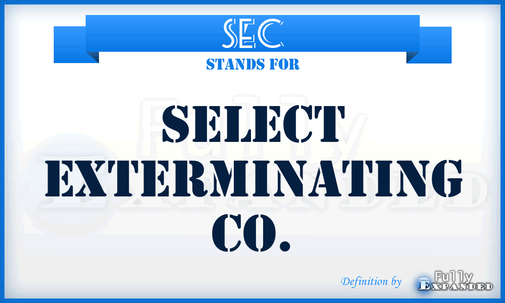 SEC - Select Exterminating Co.